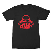 You Serious Clark Shirt Uncle Eddie Shirt