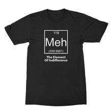 Meh The Element of Indifference Shirt Meh Shirt