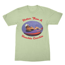 Hotter Than a Hoochie Coochie Shirt