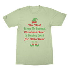 Singing Loud For All To Hear Shirt The Best Way To Spread Christmas Cheer Shirt