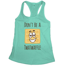Dont Be A Twatwaffle Tank Funny Tanks for Women Adult Humor