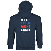 Make Racism Wrong Again Hoodie Trump is a Racist Hoodie Anti Racism Hoodie