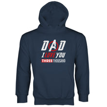 Dad I Love You 3000 Hoodie Dad I Love You Three Thousand Hoodie