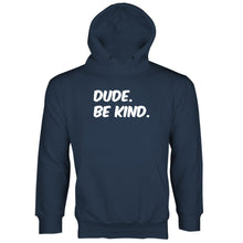 Dude Be Kind Sweatshirt Kindness Hoodie Dude Be Nice Hoodie