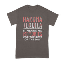 Hakuna Tequila T Shirt Funny Tequila Tshirt