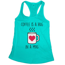 Coffee is Hug in a Mug Tank Cute Coffee Tanks