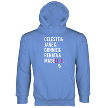 Celeste and Jane and Bonnie Hoodie Renata and Madeline Hoodie