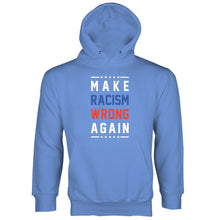 Make Racism Wrong Again Hoodie Trump is a Racist Hoodie Anti Racism Hoodie