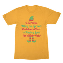 Singing Loud For All To Hear Shirt The Best Way To Spread Christmas Cheer Shirt