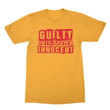 Guilty Until Proven Innocent T-Shirt Hood Life Shirt