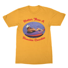 Hotter Than a Hoochie Coochie Shirt