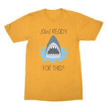 Funny Shark T Shirt Jaw Ready for This Shirt