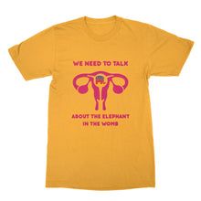 We Need to Talk About The Elephant in the Womb Tshirt Pro Choice Shirt