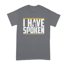 I Have Spoken Shirt Kuiil Shirt