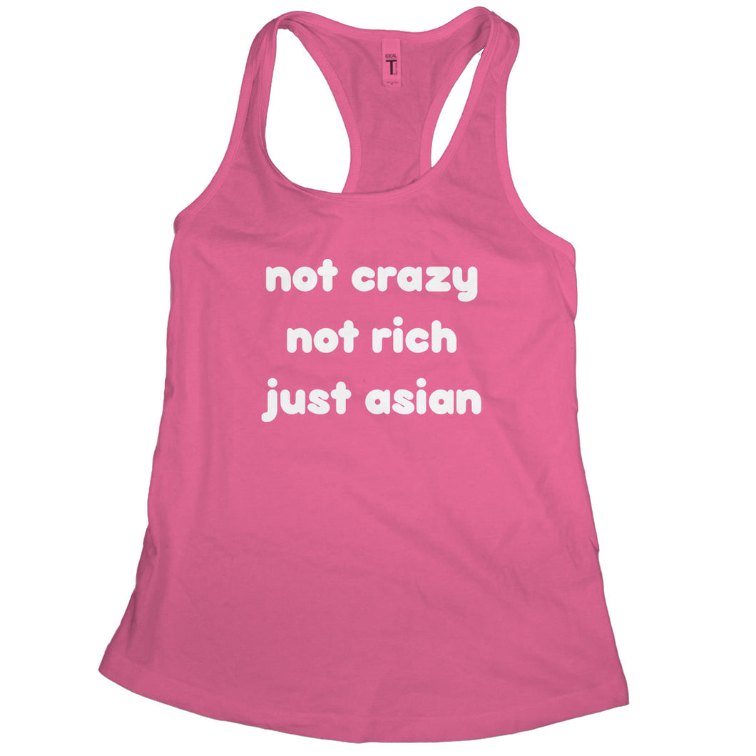 Not Crazy Not Rich Just Asian Tank Top Not Crazy Not Rich Just Asian Shirt Women