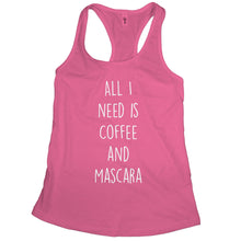 Coffee and Mascara Tank All I Need Is Coffee and Mascara Tank Top Women