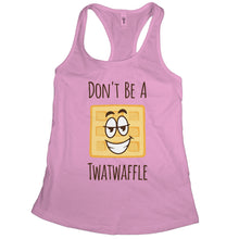 Dont Be A Twatwaffle Tank Funny Tanks for Women Adult Humor