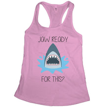 Funny Shark Tank Top for Women Jaw Ready for This Tank