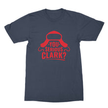 You Serious Clark Shirt Uncle Eddie Shirt