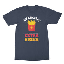 Exercise I Thought You Said Extra Fries Shirt Exercise Extra Fries Shirt