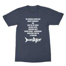 Do Sharks Complain About Mondays Shirt Funny Shark Shirt