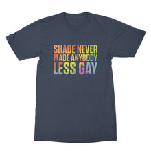Shade Never Made Anybody Less Gay Shirt LGBTQ Tshirt