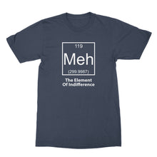 Meh The Element of Indifference Shirt Meh Shirt