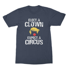 Elect a Clown Expect a Circus T-Shirt Trump Clown Shirt