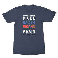Make Racism Wrong Again Shirt Trump is a Racist T Shirt Anti Racism Tshirt