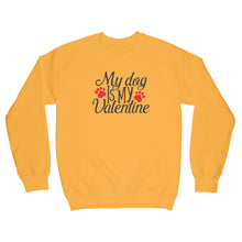 My Dog is My Valentine Sweatshirt Dog Valentine Sweater for Dog Owner