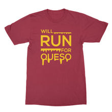 Will Run for Queso T Shirt Queso Shirt Cheese Lover Tshirt
