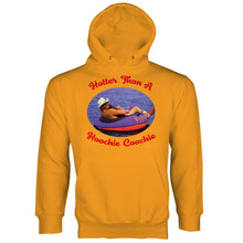 Hoochie Coochie Hoodie Hotter Than a Hoochie Coochie Hoodie