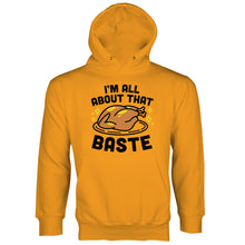 I’m All About That Baste Hoodie Funny Thanksgiving Hoodies