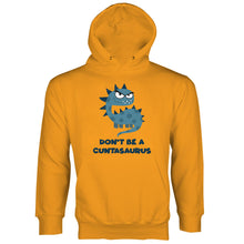 Dont Be A Cuntasaurus Hoodie  Cuntasaurus Hoodie