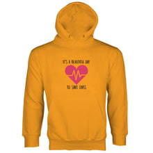 Nurse Doctor Hoodie Its a Beautiful Day To Save Lives Hoodie