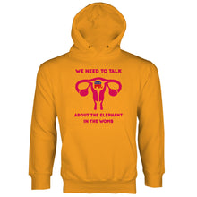 We Need to Talk About The Elephant in the Womb Hoodie Pro Choice Sweatshirt