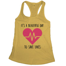 Nurse Tanks For Women Its a Beautiful Day To Save Lives Tank Top