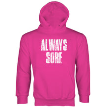 Always Sore Hoodie Funny Workout Hoodie Sore AF Hoodie