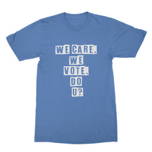 We Care We Vote Do U Shirt Vote Blue Tshirt Democrat Tshirt