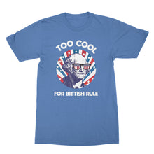 Too Cool for British Rule George Washington Funny T-Shirt Too Cool for British Rule Shirt