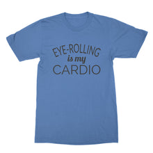 Eye Rolling is My Cardio Shirt Funny Fitness T Shirts