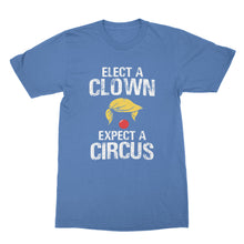 Elect a Clown Expect a Circus T-Shirt Trump Clown Shirt