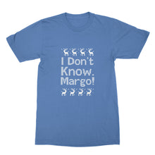 I Dont Know Margo Tshirt Christmas Vacation Tshirt