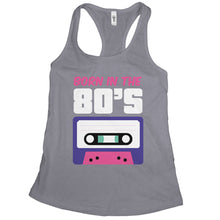 Born in the 80s Tank Made in the 80s Tank Top for Women