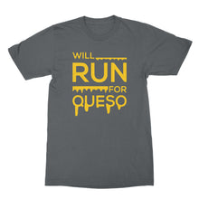 Will Run for Queso T Shirt Queso Shirt Cheese Lover Tshirt