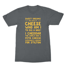 Sweet Dreams Are Made Of Cheese Shirt Who Am I To Dis A Brie Funny Cheese Shirt