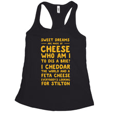 Sweet Dreams Are Made Of Cheese Tank Who Am I To Dis A Brie Funny Cheese Gifts