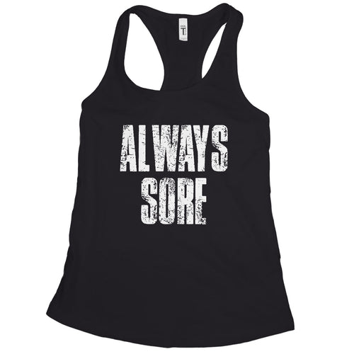 Always Sore Tank top Funny Weightlifting Tank Tops for Women Sore AF