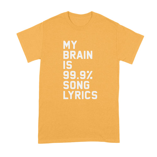 My Brain is 99% Song Lyrics Tshirt Brain Song Lyrics Shirt