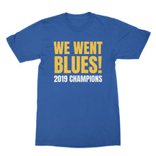 We Went Blues Tshirt Funny Blues Hockey Shirt